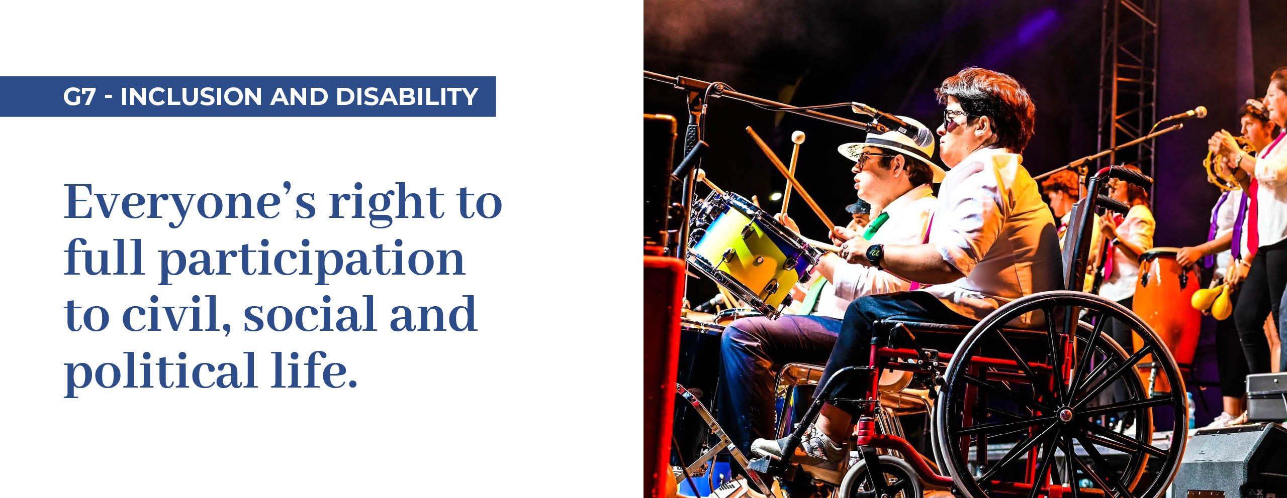 G7 INCLUSION AND DISABILITY: In the image, musician in wheelchair plays drums during a live performance, accompanied by other musicians.